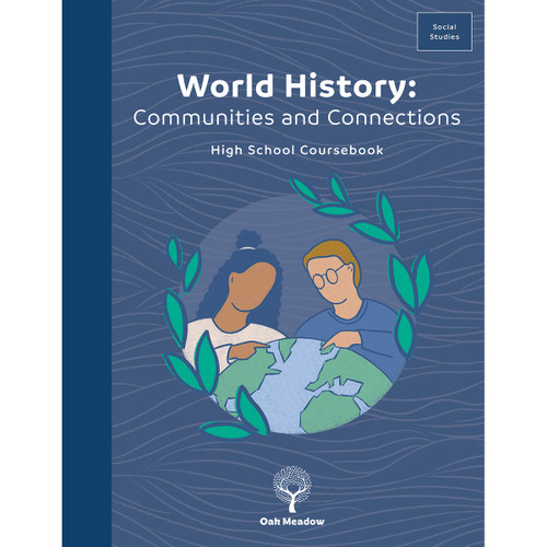 World History: Communities and Connections High School Coursebook - Digital | Oak Meadow