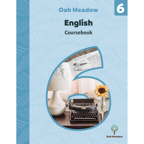 6th Grade English Coursebook | Oak Meadow