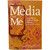 The Media and Me A Guide to Critical Media Literacy for Young People By Mickey Huff, Andy Lee Roth, Ben Boyington, Allison T. Butler, and Nolan Higdon