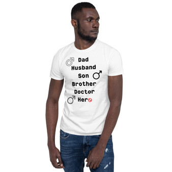 Dad, Doctor, Hero Short-Sleeve Unisex T-Shirt