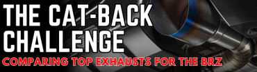 The Cat-Back Challenge: Comparing Top Exhausts for the BRZ