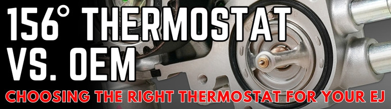 IS A 156° THERMOSTAT RIGHT FOR YOUR SUBARU? WHAT YOU NEED TO KNOW IS A 156° THERMOSTAT RIGHT FOR YOUR SUBARU? WHAT YOU NEED TO KNOW
