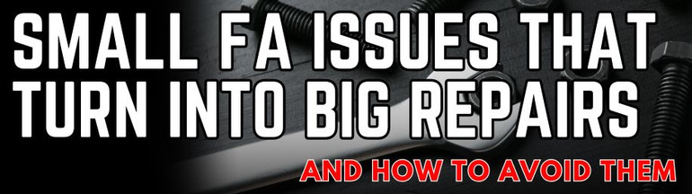 The Small FA Engine Issues That Turn Into Big Repairs—And How To Avoid Them