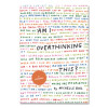 Guided Journal: Am I Overthinking This? By Michelle Rial, Multicolor Cover, (64) 7 x 5 Sheets