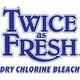 Twice as Fresh®