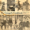 The Cowgirl's Cookbook: Recipes For Your Home On The Range