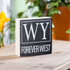 Wyoming Forever West Sign