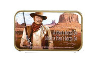 John Wayne Mints "A Man Gotta Do What a Man's Gotta Do"