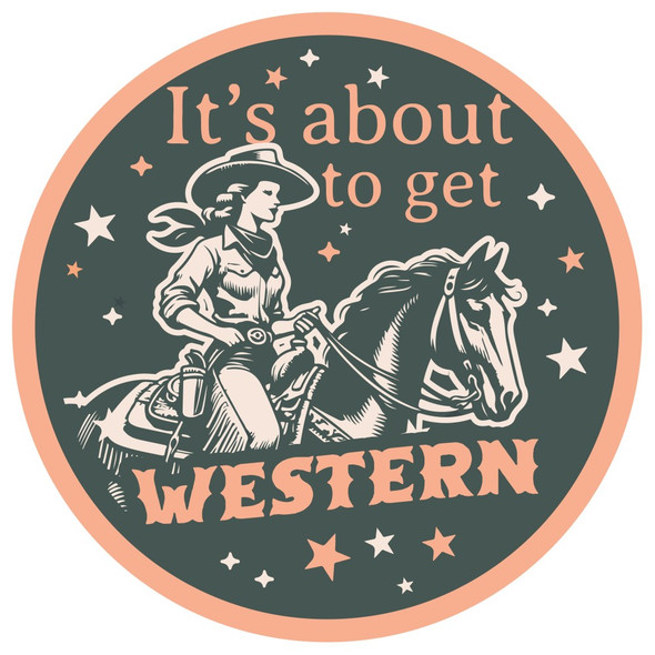 Mini It’s about to get Western Decal