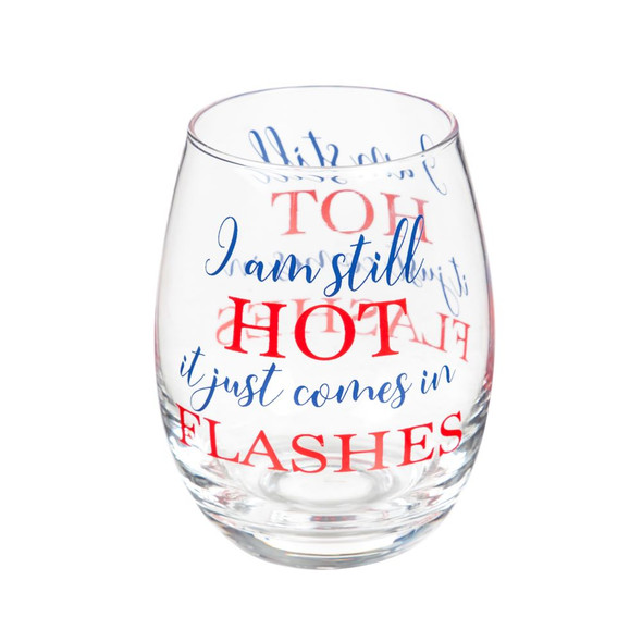 I am Still Hot Stemless Wine Glass
