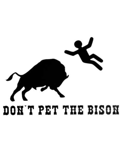 "Don't Pet The Bison" Sticker