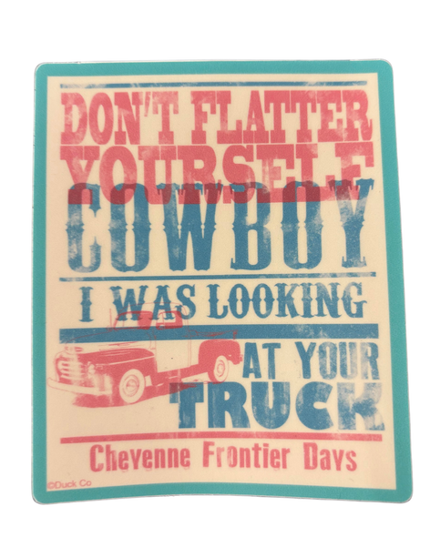 Don't Flatter Yourself Cowboy Decal