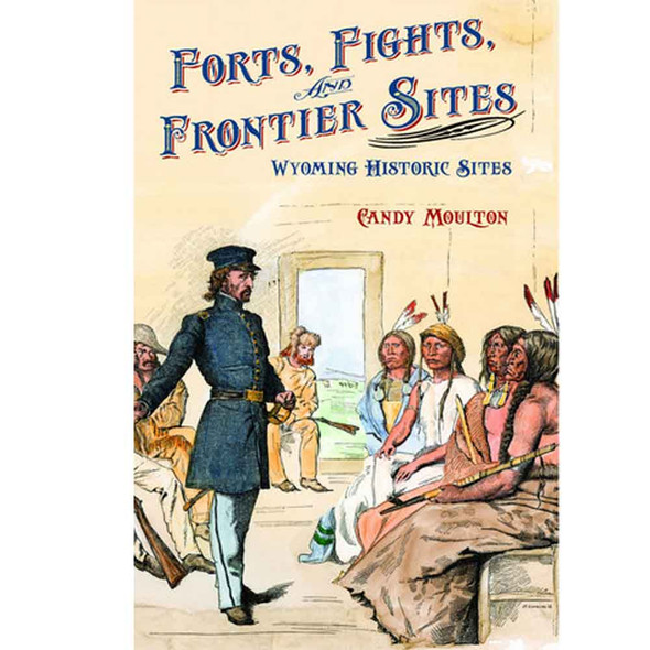 Forts, Fights & Frontier Sites (02-001-0794)