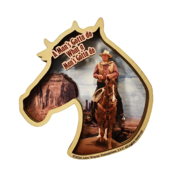 John Wayne A Man's Gotta Do Layered Magnet