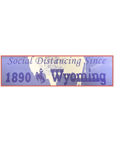 Wyoming “Social Distancing Since 1890” Decal