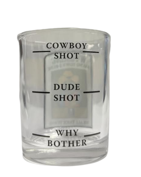 Wyoming Has No Town Drunk Shot Glass