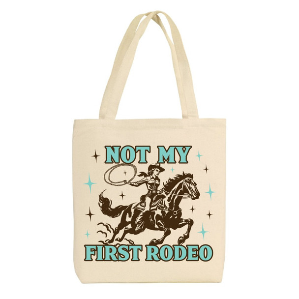 Not My First Rodeo Tote Bag