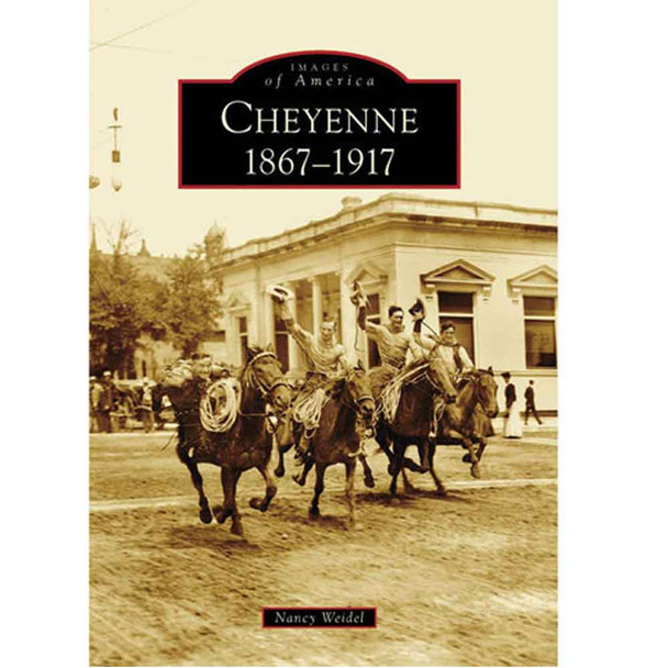 Cheyenne: 1867-1917