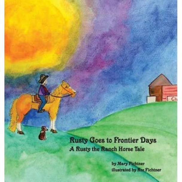 Rusty Goes to Frontier Days - A Rusty The Ranch Horse Tail