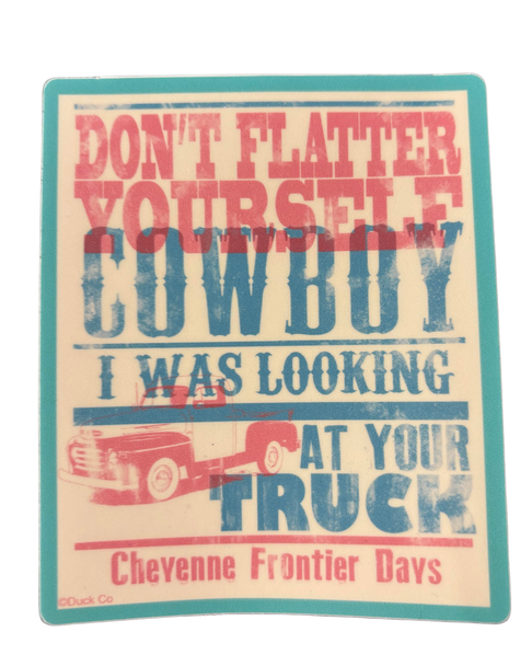 Don't Flatter Yourself Cowboy Decal