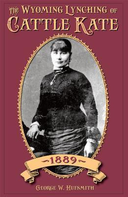 Wyoming Lynching of Cattle Kate