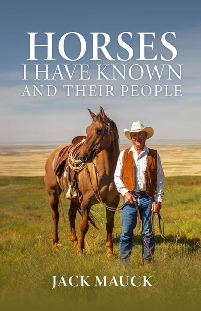 Horses I Have Known and Their People