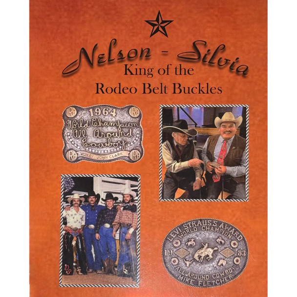 Nelson-Silvia King of the Rodeo Belt Buckles Book