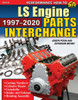 LS Engine Parts Interchange: 1997-2020