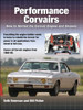Performance Corvairs: How to Hotrod the Corvair Engine and Chassis