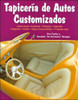 Tapiceria de Autos Customizados: Como hacer