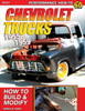 Chevrolet Trucks 1955-1959: How to Build and Modify