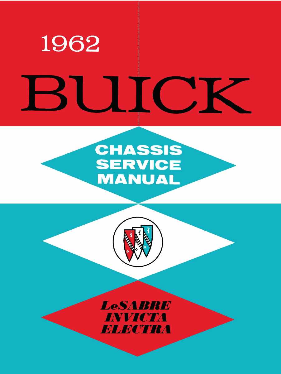 Service Manual for 1962 Buick LeSabre, Electra, Invicta Service Manual for 1962 Buick LeSabre, Electra, Invicta