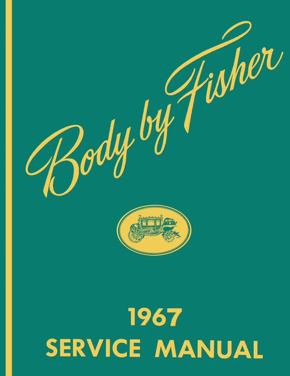 Body Shop Manual for 1967 Fisher Body Shop Manual for 1967 Fisher