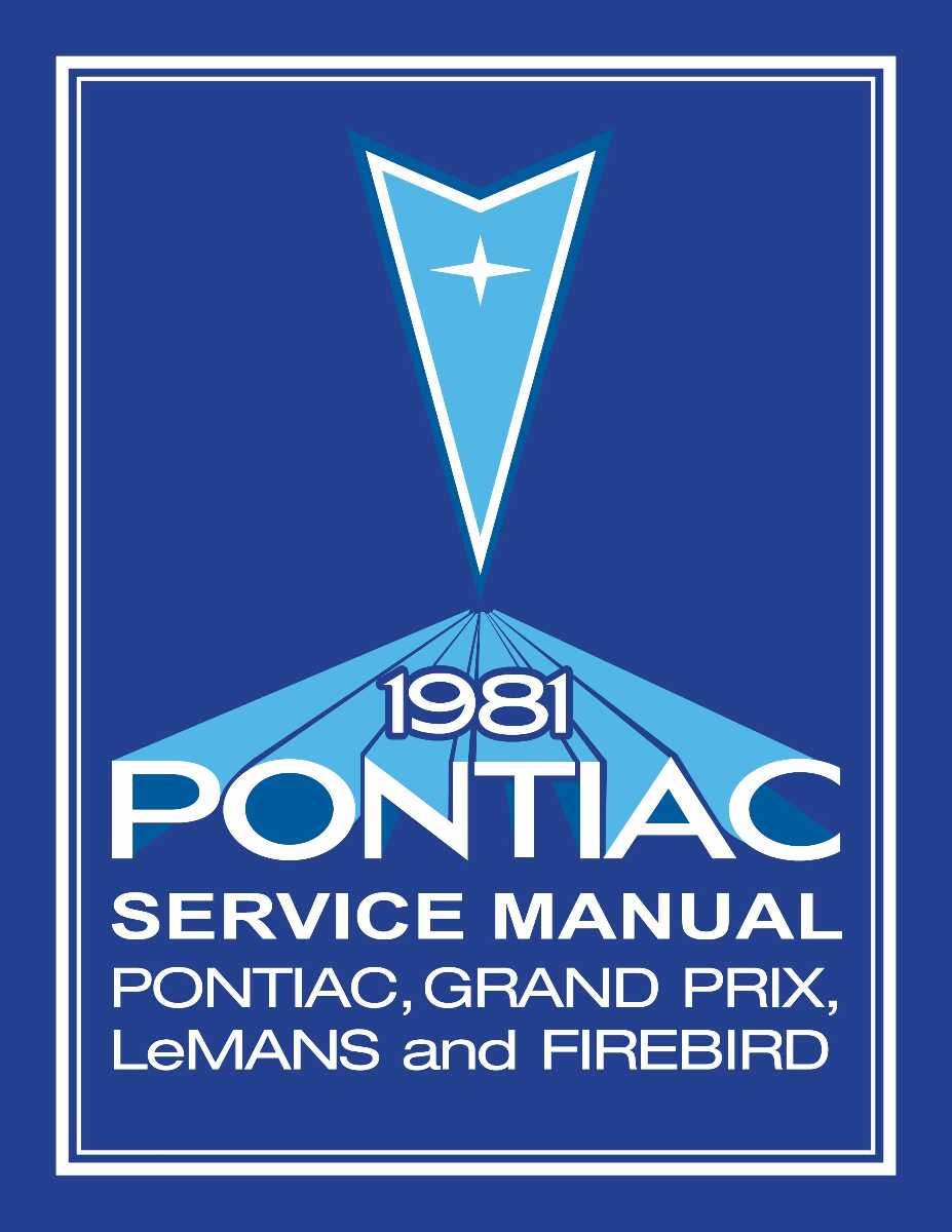 Service Manual for 1981 Pontiac Grand Prix, LeMans, Firebird