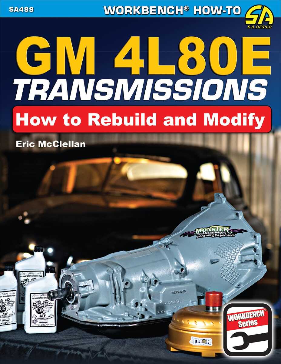 GM 4L80E Transmissions: How to Rebuild and Modify