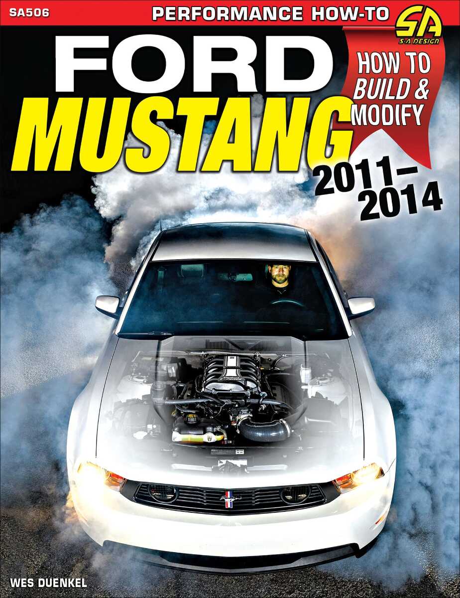 Ford Mustang 2011-2014: How to Build and Modify
