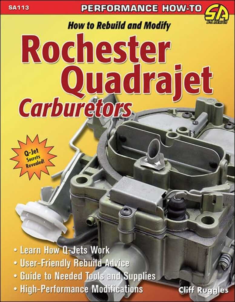 How to Rebuild and Modify Rochester Quadrajet Carburetors
