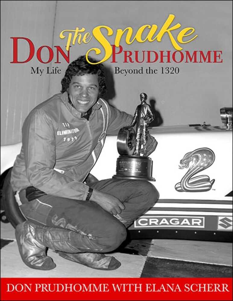 Don The Snake Prudhomme: My Life Beyond the 1320