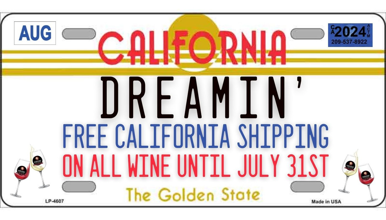 California Dreamin' is FREE SHIPPING in California on ALL WINE until July 31st!