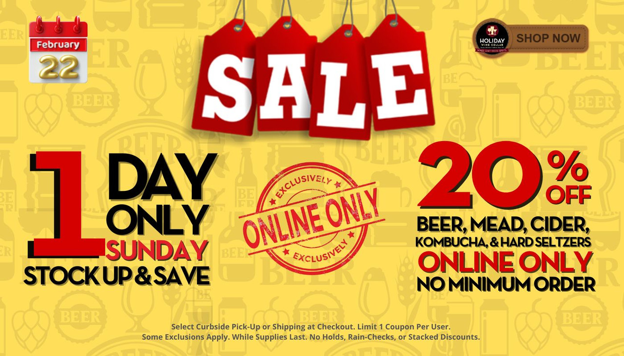 Stock up on Sunday & Save on Beer, Kombucha, Cider, Meads, and Hard Seltzers ONLINE ONLY! No limits. Opt to pickup curbside on Monday or have it shipped directly to you!