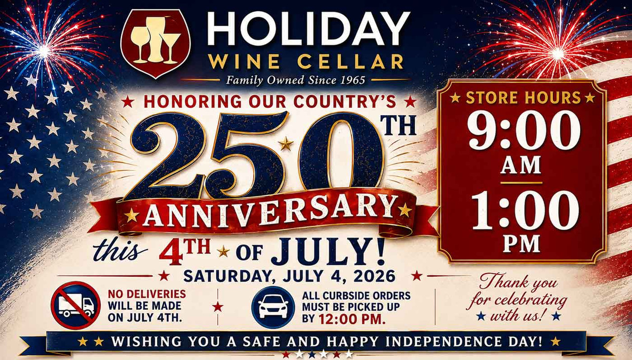 Holiday Wine Cellar 4th of July store hours. Open Saturday, July 4, 2026 from 9:00 AM to 1:00 PM. No deliveries on Independence Day. Curbside pickup orders must be picked up by 12:00 PM.