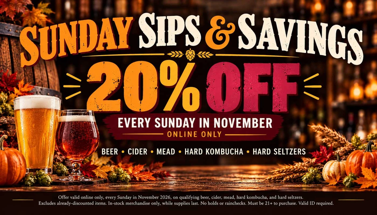 Holiday Wine Cellar Sunday Sips & Savings: Enjoy 20% off beer, cider, mead, hard kombucha, hard seltzers, and JuneShine online every Sunday in November 2026. Excludes already-discounted items. No holds or rainchecks. Must be 21+.