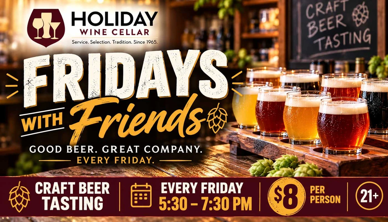 Holiday Wine Cellar Fridays with Friends craft beer tasting featuring eight beer tasters. Join us Fridays from 5:30–7:30 PM for $8 per person. Ages 21 and over.