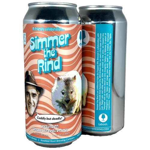 "Two 16 oz cans of Simmer the Rind Unfiltered IPA with vanilla and mango by Knotted Root Brewing, featuring a playful label with a man’s face and a bear against a wavy orange background."