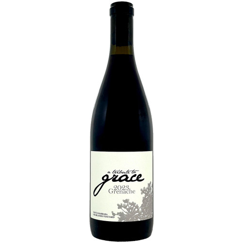 A Tribute To Grace 2023 Santa Barbara Highlands Vineyard Santa Barbara County Grenache