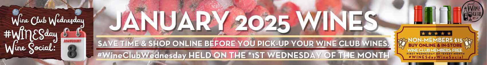 Join us for the First Wine Club Wednesday of 2025, on January 8th - ALL are welcome: Join us!