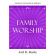 Family Worship (2nd Edition)