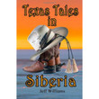 Texas Tales in Siberia