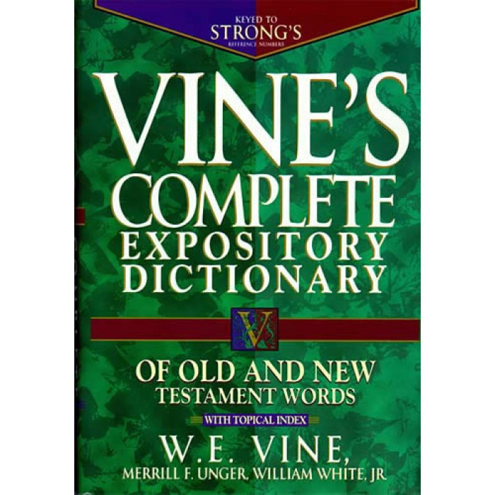 Vines Complete Expository Dictionary of Biblical Words The KJV Store