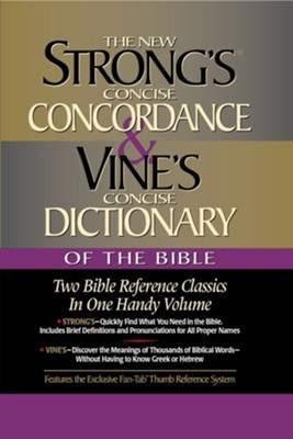 Strong's Concordance and Vine Bible Dictionary The KJV Store
